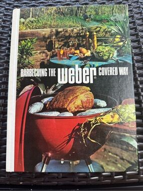 1972 Barbecuing The Weber Covered Way Vintage Hardcover True First Edition